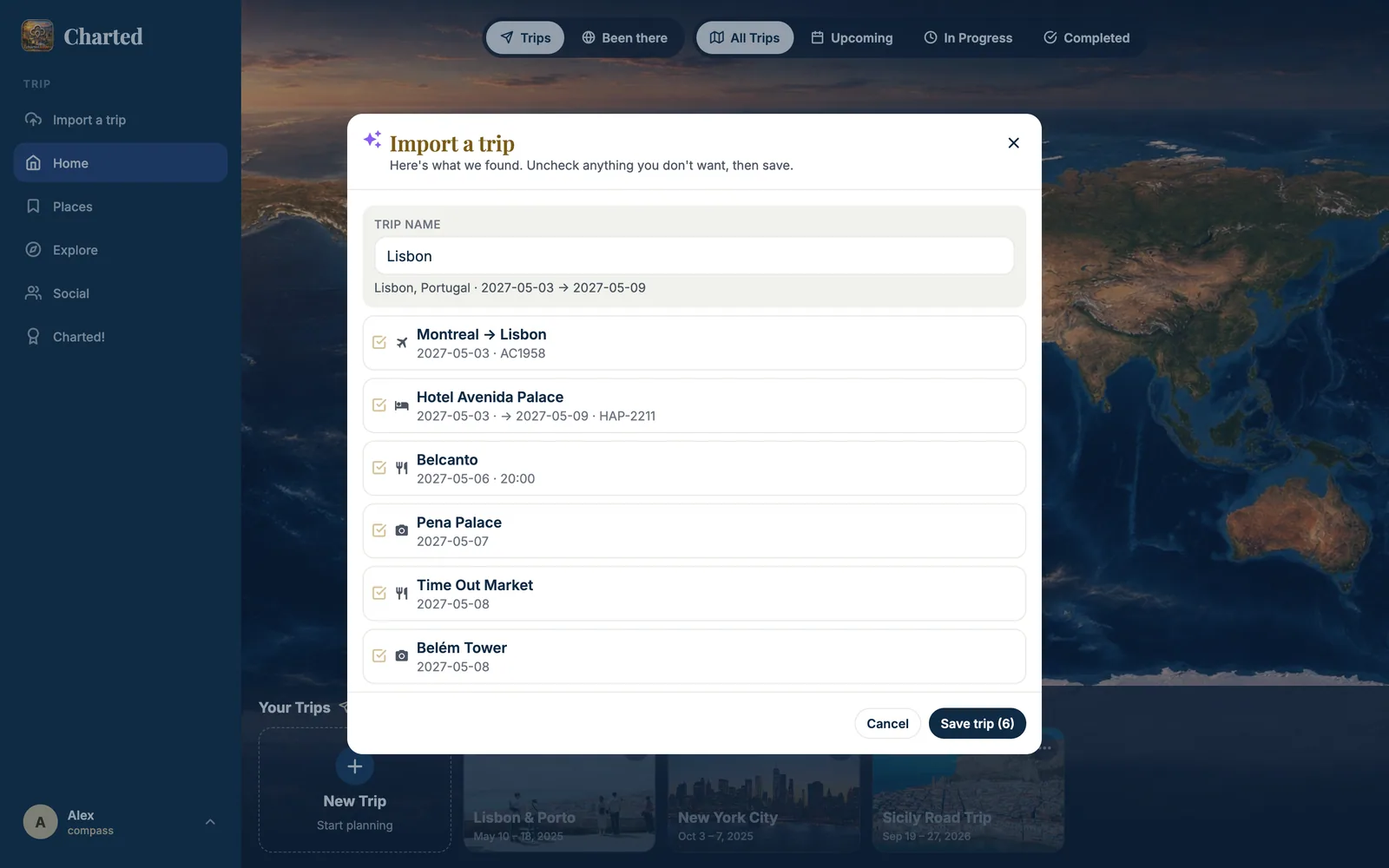 The 'Import a trip' window after Preview, over the world map: 'Here's what we found. Uncheck anything you don't want, then save.' TRIP NAME 'Lisbon' with 'Lisbon, Portugal · 2027-05-03 → 2027-05-09', then six checked items read from the pasted text: Montreal → Lisbon (2027-05-03 · AC1958), Hotel Avenida Palace (2027-05-03 → 2027-05-09 · HAP-2211), Belcanto (2027-05-06 · 20:00), Pena Palace (2027-05-07), Time Out Market (2027-05-08), Belém Tower (2027-05-08), and the buttons Cancel and 'Save trip (6)'.