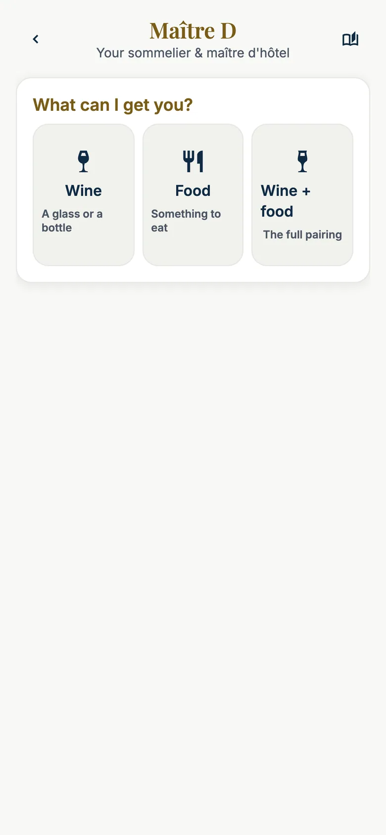 iPhone screen of Maître D: 'What can I get you?' with three choices — Wine (a glass or a bottle, I pick from the wine list), Food (a dish, I pick from the menu), Wine + food (I pair them together).